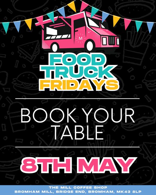 8th May - Food Truck Friday Table Reservations