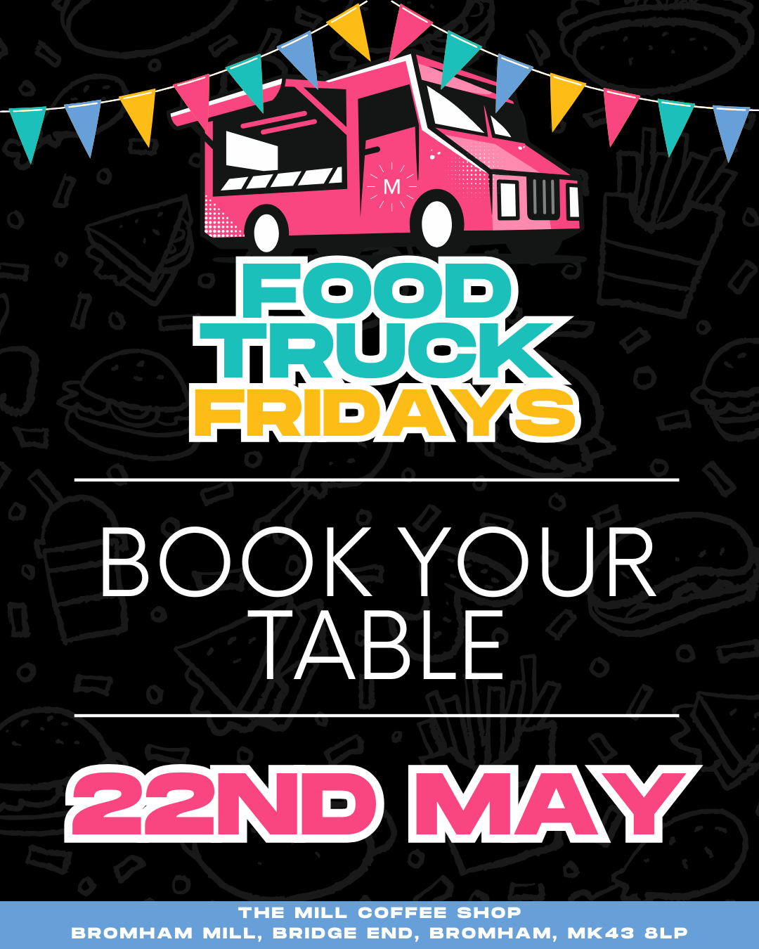 22nd May - Food Truck Friday Table Reservations