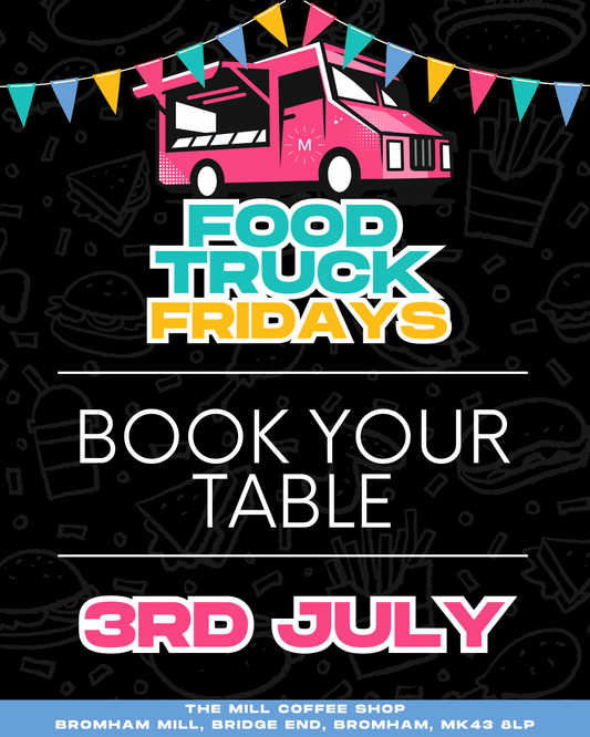 3rd July - Food Truck Friday Table Reservations