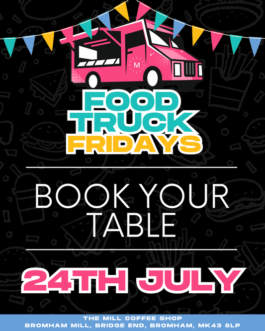 24th July - Food Truck Friday Table Reservations